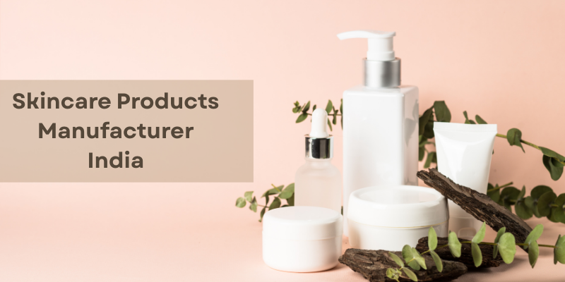 Skincare Products Manufacturer India