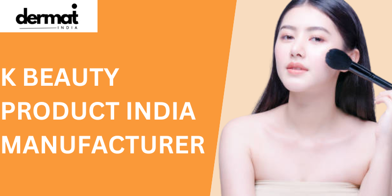 K beauty product india Manufacturer 1 K beauty product india Manufacturer (1)