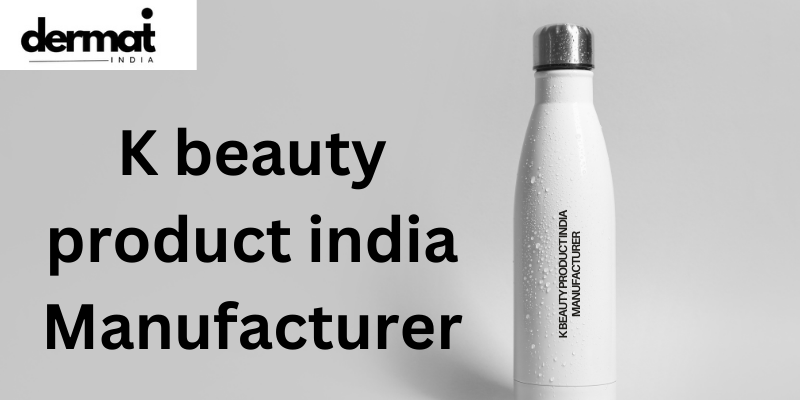 K beauty product india Manufacturer