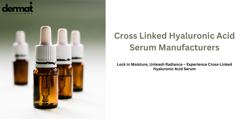Cross Linked Hyaluronic Acid Serum Manufacturers