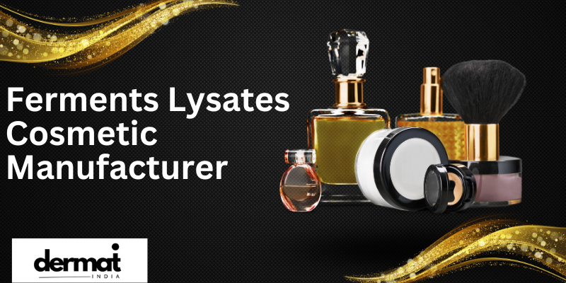 Ferments Lysates Cosmetic Manufacturer