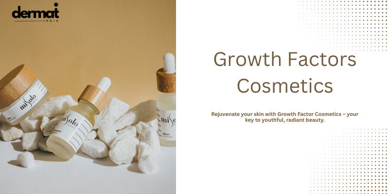 Growth Factors Cosmetics 1 Growth Factors Cosmetics