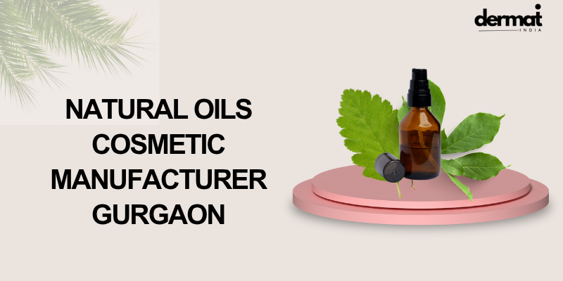 Natural Oils Cosmetic Manufacturer Gurgaon 1 Natural Oils Cosmetic Manufacturer Gurgaon