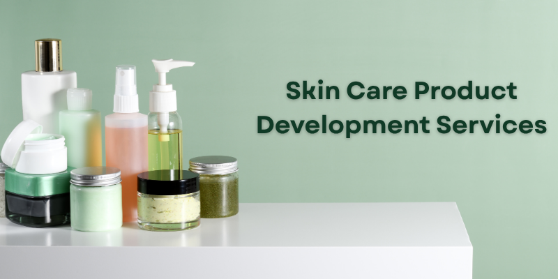 Skin Care Product Development Services 1 Skin Care Product Development Services