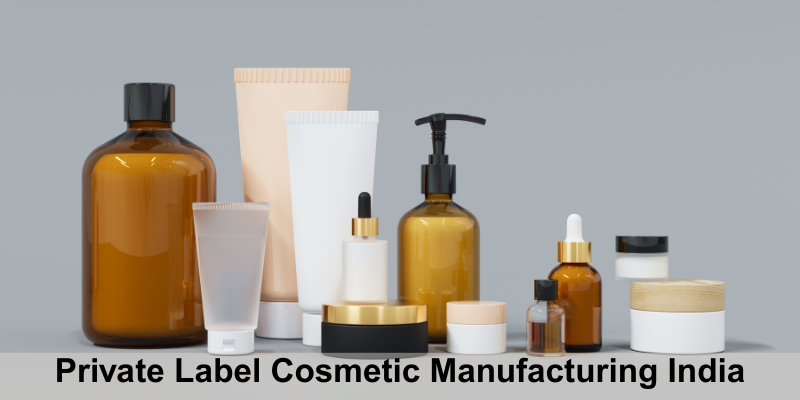 Private Label Cosmetic Manufacturing India