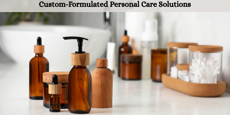 Custom-Formulated Personal Care Solutions
