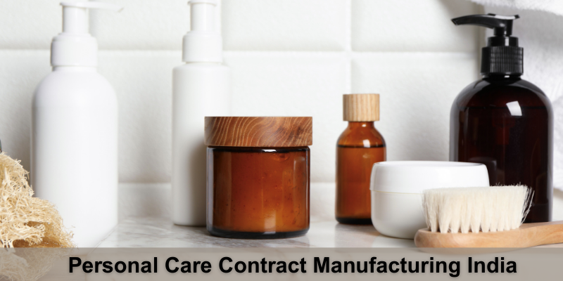 Personal Care Contract Manufacturing India 1 Personal Care Contract Manufacturing India