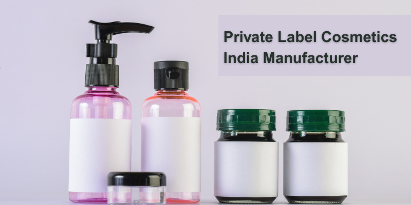Private Label Cosmetics India Manufacturer