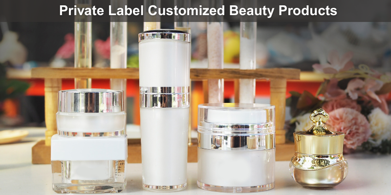 Private Label Customized Beauty Products