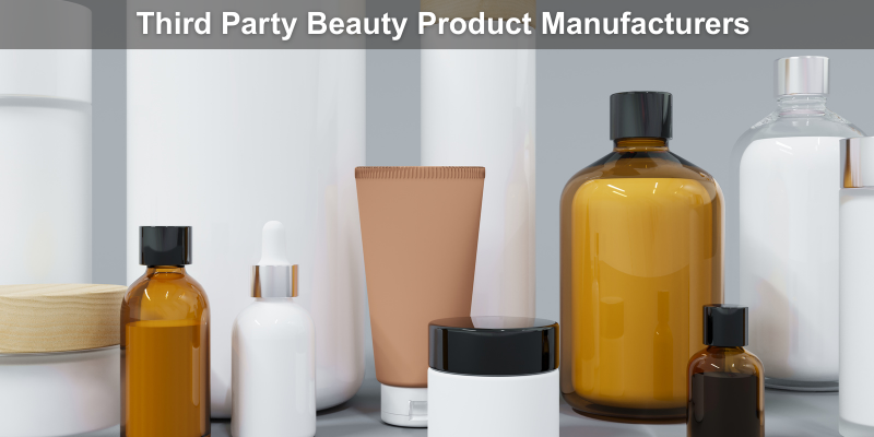 Third Party Beauty Product Manufacturers