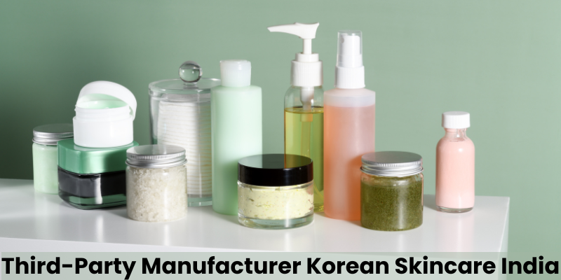 Third-Party Manufacturer Korean Skincare India