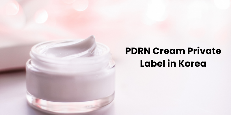 PDRN Cream Private Label in Korea
