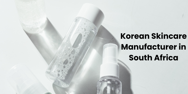 Korean Skincare Manufacturer in South Africa