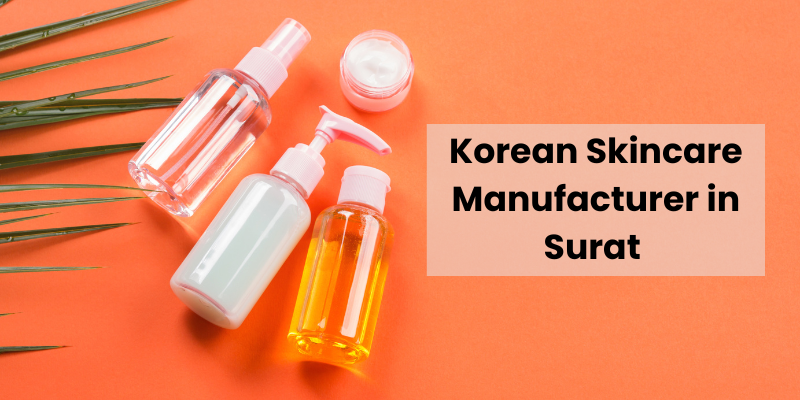 Korean Skincare Manufacturer in Surat