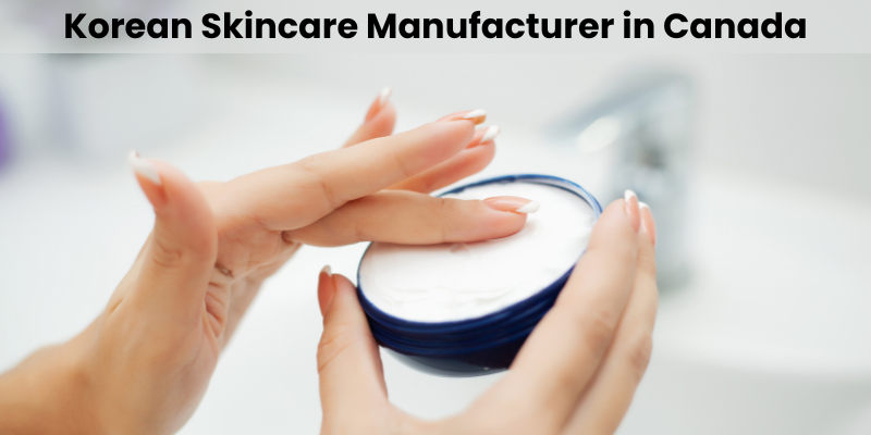 Korean Skincare Manufacturer in Canada