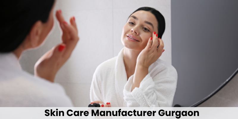 Skin Care Manufacturer Gurgaon