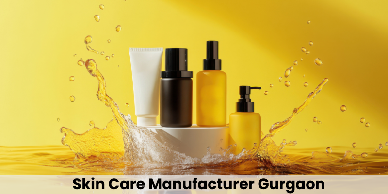 Skin Care Manufacturer Gurgaon