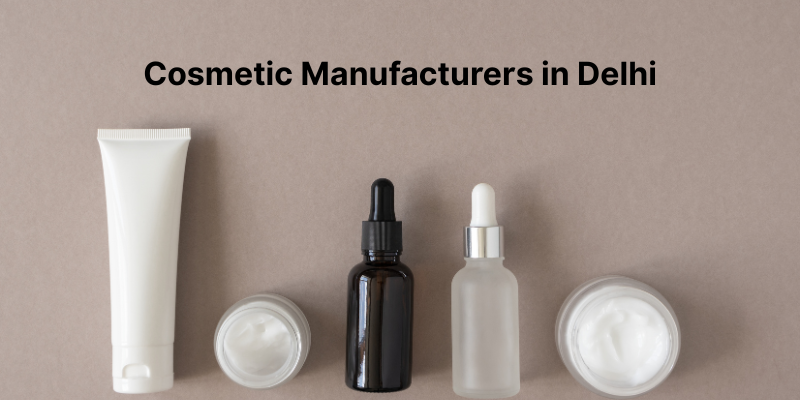 Cosmetic manufacturing facility in Delhi producing skincare, haircare, and personal care products